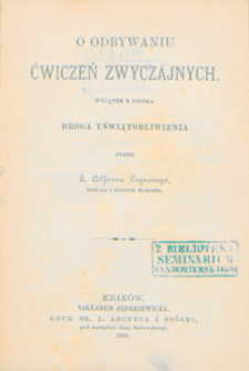 O odbywaniu ćwiczeń zwyczajnych. Wyjątek z dzieła Droga uświątobliwienia.