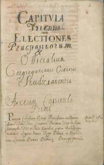 Capitula Triennalia sive Electiones Praepositorum & Officialium Congregationis Oratorii Studzianensis.