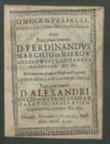 Omina nvptialia avspicatissimis dicata hymenaeis cum [...] D. Ferdinandvs Marchio in Mierow Myszkowski [...] in connubium assumeret Illustrem Virginem Constantiam Zaslawska filiam [...] D. Alexandri Dvcis in Ostrog in Zasław Palatini Bracłavien. [...] Dicauit, Albertus Slęcki [...].