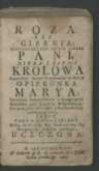 Roza bez ciernia naydostaynieysza swiata całego Pani, nieba i ziemi krolowa [...] zwykłym nabożeństwem w Kongregacyi Mieyskiey pod tytułem Niepokalanego Poczęcia, przy Kościele S. J. Sandomierskim założoney, 1624 / przez Pawła Kosiarskiego [...] uczczona.